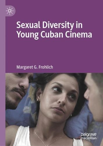 Cover image for Sexual Diversity in Cuban Youth Cinema
