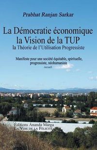 Cover image for Pour une democratie economique, La Vision de la TUP, Theorie de l Utilisation Progressiste