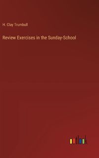 Cover image for Review Exercises in the Sunday-School