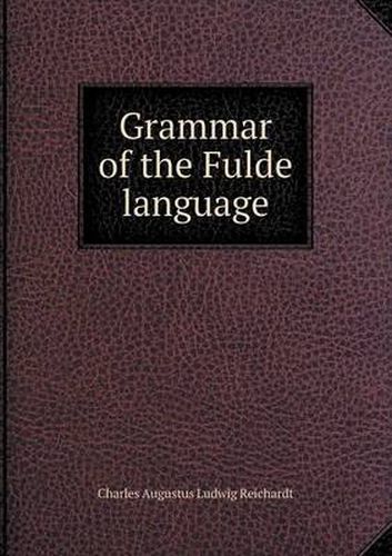 Cover image for Grammar of the Fulde language