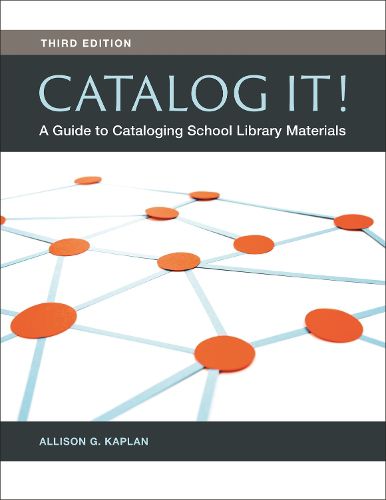 Cover image for Catalog It!: A Guide to Cataloging School Library Materials, 3rd Edition