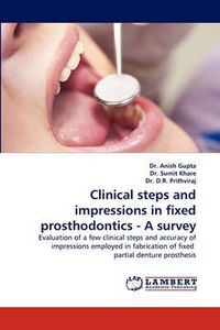 Cover image for Clinical Steps and Impressions in Fixed Prosthodontics - A Survey