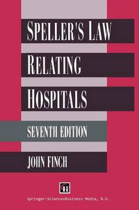 Cover image for Speller's Law Relating to Hospitals