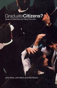 Cover image for Graduate Citizens: Issues of Citizenship and Higher Education