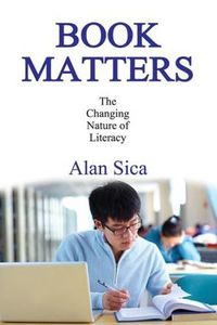 Cover image for Book Matters: The Changing Nature of Liteacy