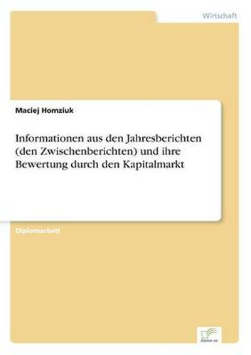 Cover image for Informationen aus den Jahresberichten (den Zwischenberichten) und ihre Bewertung durch den Kapitalmarkt