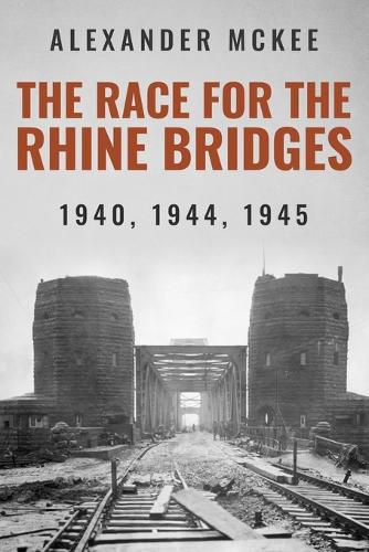 Cover image for The Race for the Rhine Bridges