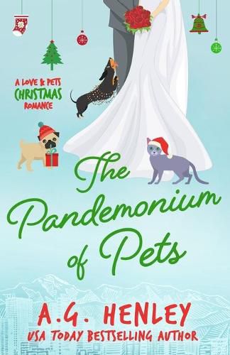 Cover image for The Pandemonium of Pets: A Love & Pets Christmas Romance