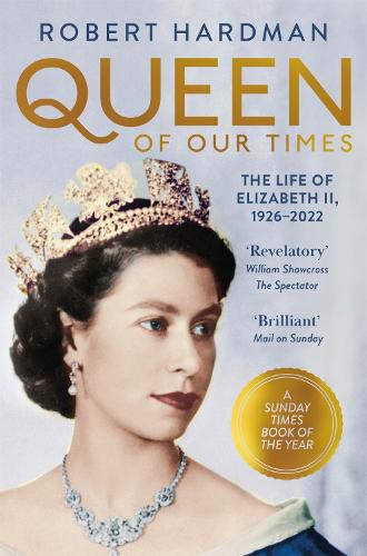 Cover image for Queen of Our Times: The Life of Elizabeth II