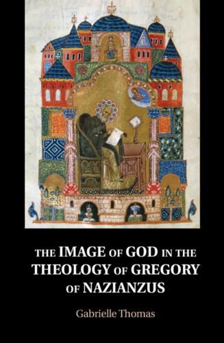 Cover image for The Image of God in the Theology of Gregory of Nazianzus