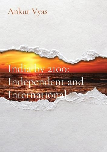 Cover image for India by 2100: Independent and International