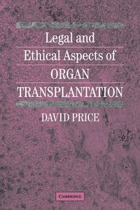 Cover image for Legal and Ethical Aspects of Organ Transplantation