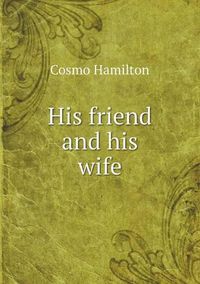 Cover image for His friend and his wife