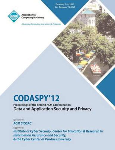 Cover image for CODASPY 12 Proceedings of the Second ACM Conference on Data and Application Security and Privacy