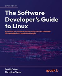 Cover image for The Software Developer's Guide to Linux