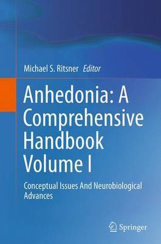 Cover image for Anhedonia: A Comprehensive Handbook Volume I: Conceptual Issues And Neurobiological Advances