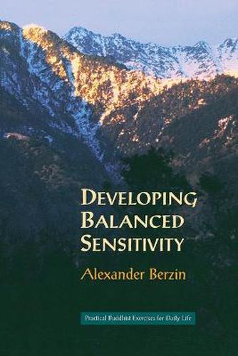 Developing Balanced Sensitivity: Practical Buddhist Exercises for Daily Life
