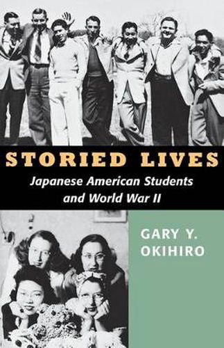 Cover image for Storied Lives: Japanese American Students and World War II