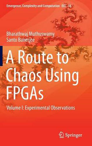 Cover image for A Route to Chaos Using FPGAs: Volume I: Experimental Observations