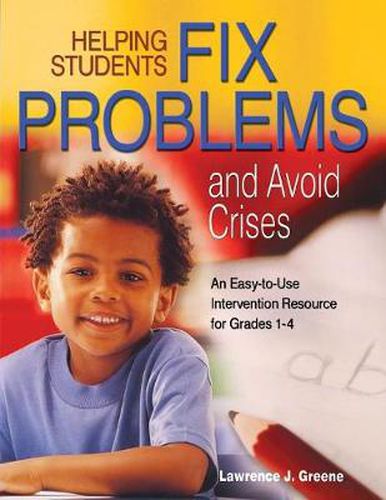 Cover image for Helping Students Fix Problems and Avoid Crises: An Easy-to-Use Intervention Resource for Grades 1-4