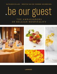 Cover image for .be Our Guest: The Ambassadors of Belgian Hospitality