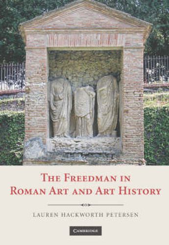 Cover image for The Freedman in Roman Art and Art History