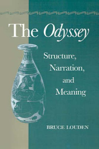 Cover image for The Odyssey: Structure, Narration and Meaning