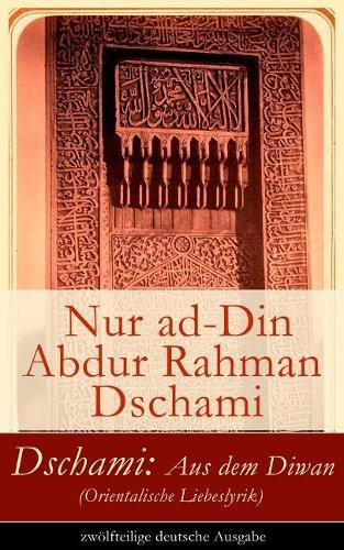 Cover image for Dschami: Aus dem Diwan (Orientalische Liebeslyrik)