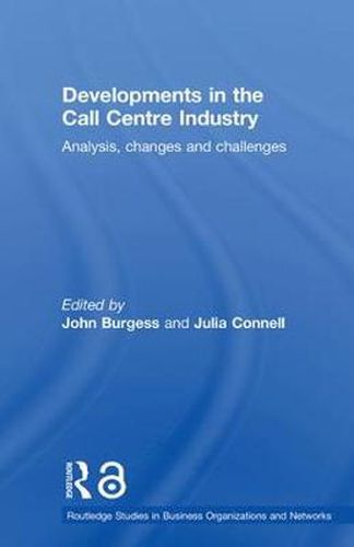 Developments in the Call Centre Industry: Analysis, Changes and Challenges