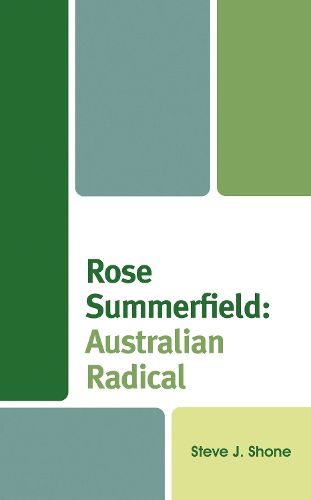 Cover image for Rose Summerfield: Australian Radical