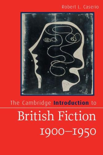 The Cambridge Introduction to British Fiction, 1900-1950