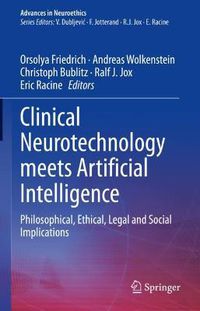 Cover image for Clinical Neurotechnology meets Artificial Intelligence: Philosophical, Ethical, Legal and Social Implications