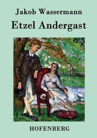 Cover image for Etzel Andergast: Roman