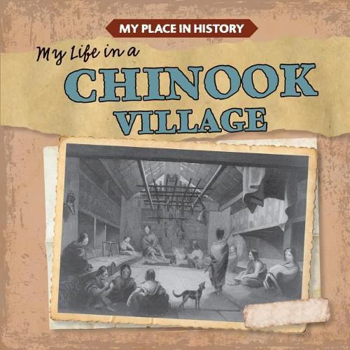 Cover image for My Life in a Chinook Village