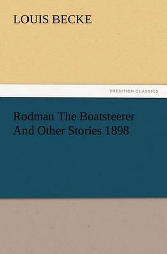 Cover image for Rodman The Boatsteerer And Other Stories 1898