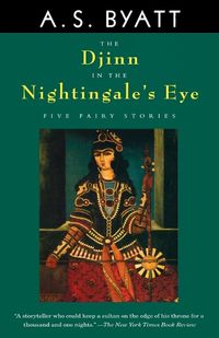 Cover image for The Djinn in the Nightingale's Eye: Five Fairy Stories