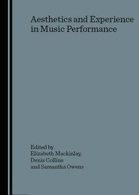 Cover image for Aesthetics and Experience in Music Performance