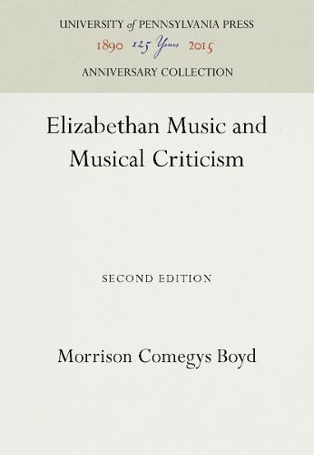 Cover image for Elizabethan Music and Musical Criticism