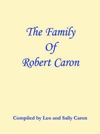 Cover image for The Family of Robert Caron