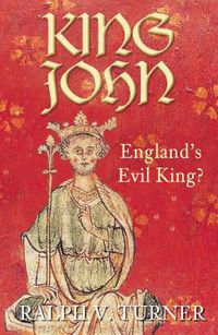 Cover image for King John: England's Evil King?