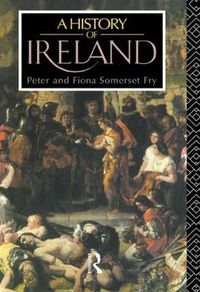 Cover image for A History of Ireland: From the Earliest Times to 1922