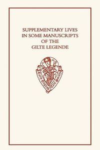 Cover image for Supplementary Lives in Some Manuscripts of the Gilte Legende
