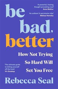 Cover image for Be Bad, Better