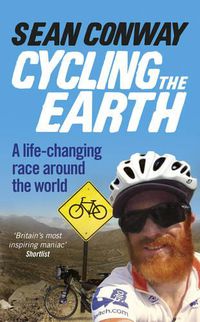 Cover image for Cycling the Earth: A Life-changing Race Around the World