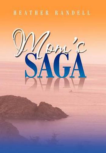 Cover image for Mom's Saga: Sequel to Mom's Stories