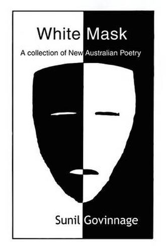 Cover image for White Mask: A Collection of New Australian Poetry