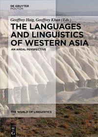 Cover image for The Languages and Linguistics of Western Asia: An Areal Perspective