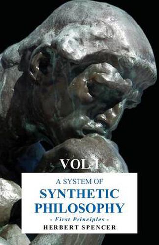 Cover image for A System of Synthetic Philosophy - First Principles