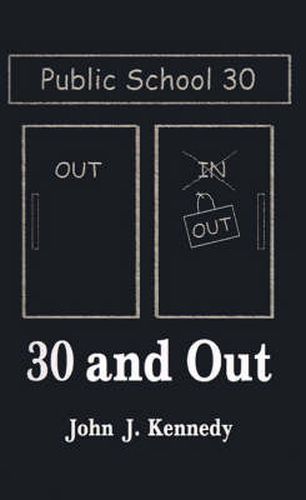 30 and Out: To the Children and Teachers of the Public Schools of America