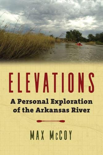 Elevations: A Personal Exploration of the Arkansas River